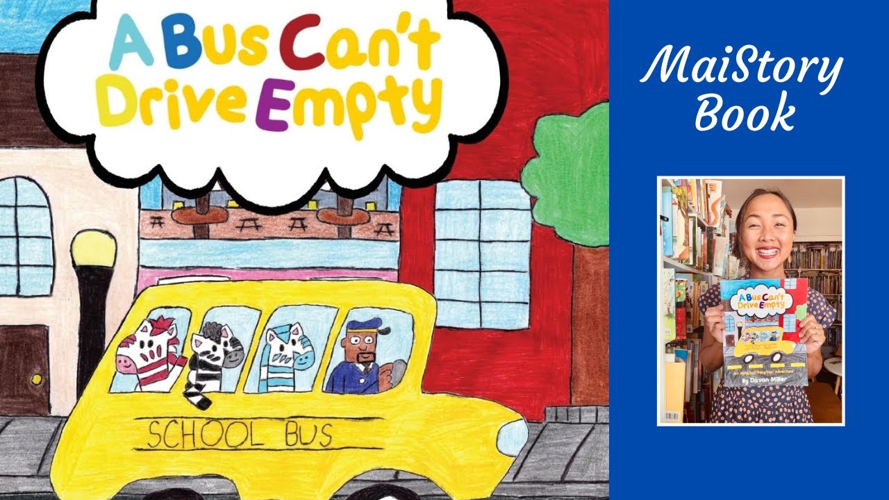 A Bus Can't Drive Empty by Davon Miller: A Back to School Interactive Read Aloud Book for Kids