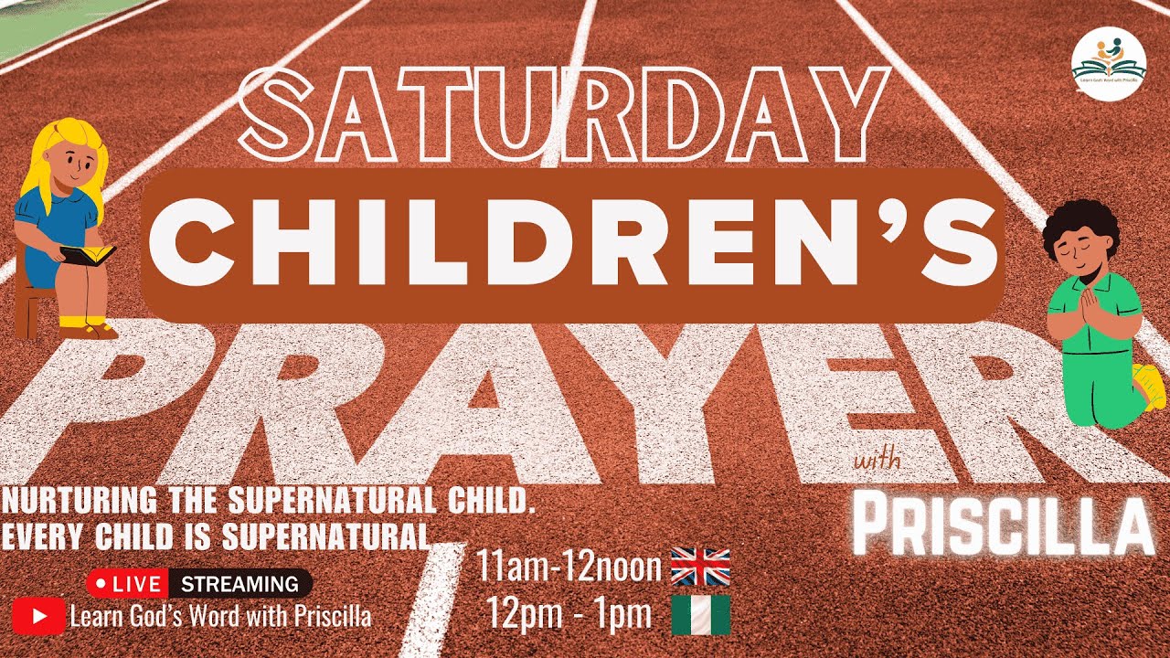 🙏✨Saturday CHILDREN’S PRAYER with Priscilla ✨🙏