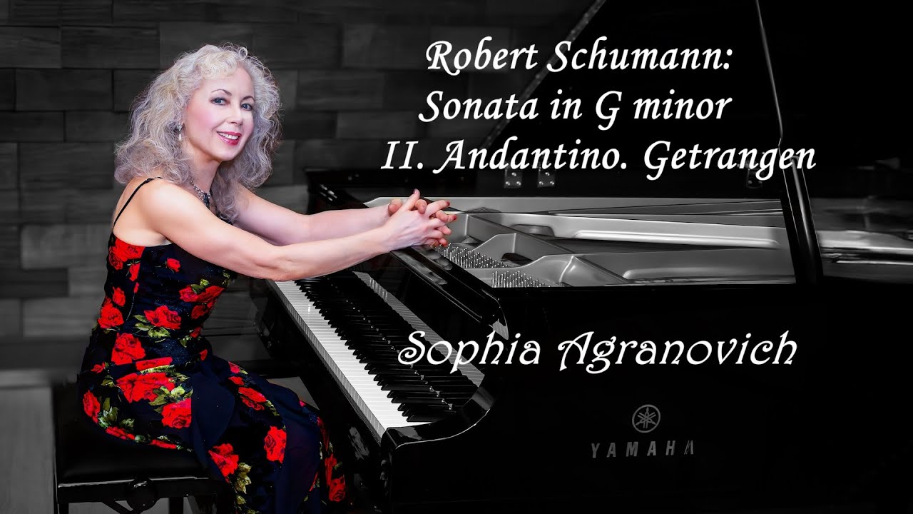 Schumann: Sonata in G minor II. Andantino. Getragen - Sophia Agranovich in Munich, Germany
