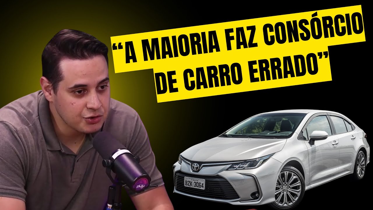 COMO FAZER CONSÓRCIO DE VEÍCULO DA FORMA CORRETA - PLANEJARCAST #7