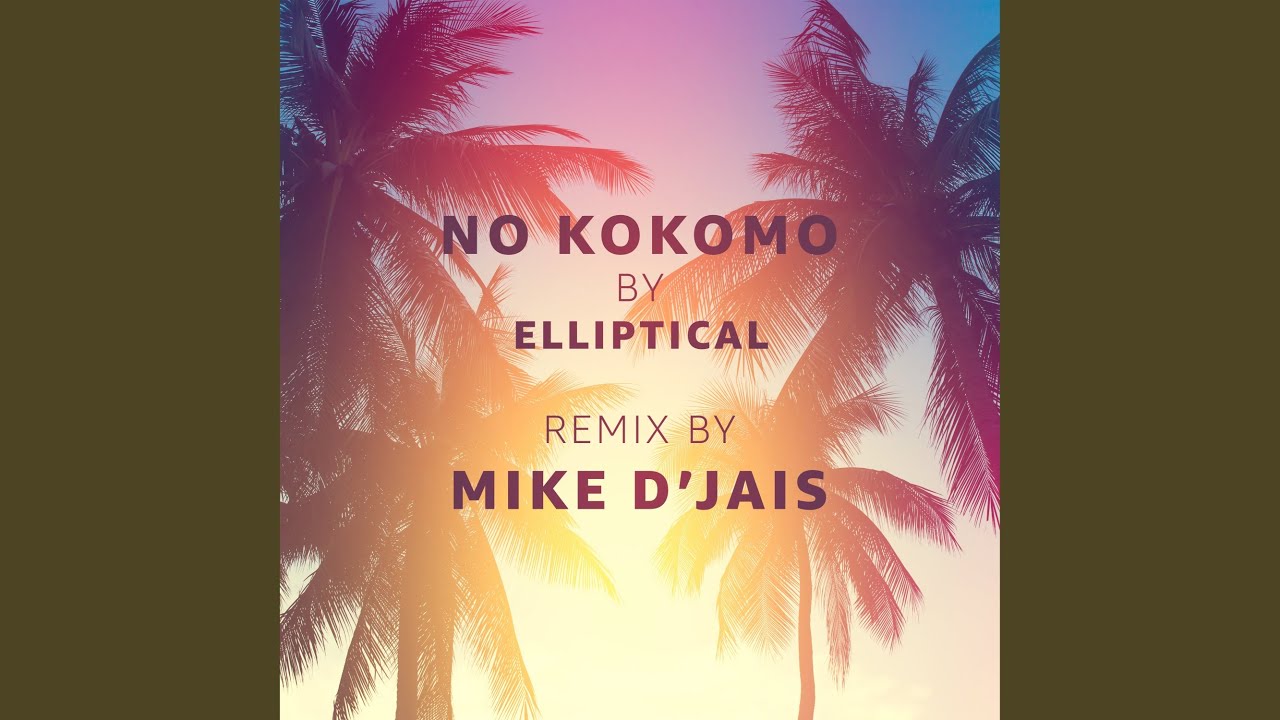 No Kokomo (Mike D'Jais Remix)