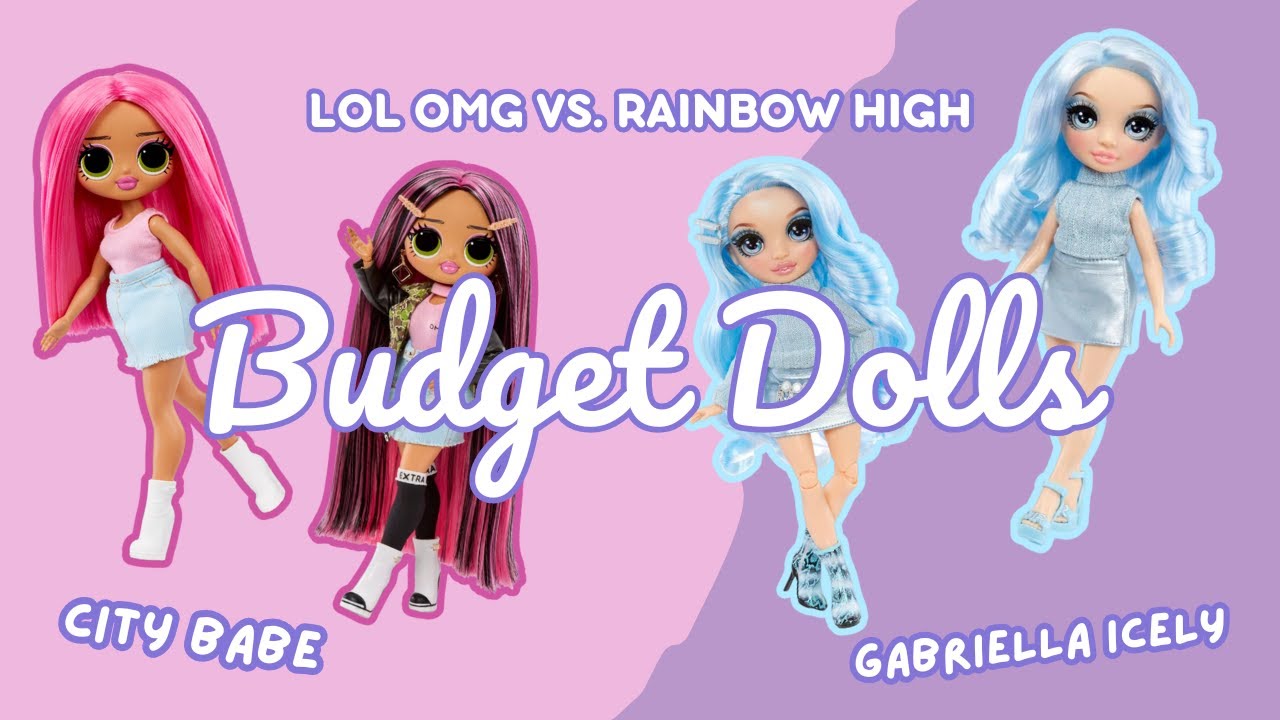 Budget Dolls - LOL OMG City Babe & RH Gabriella Icely