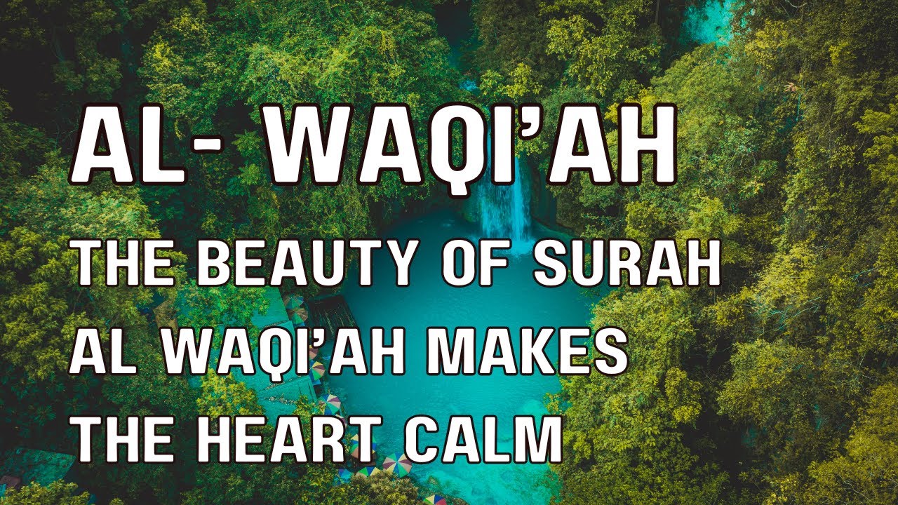 Surah Al-Waqiah  | Beautiful Quran Recitation | Relaxing