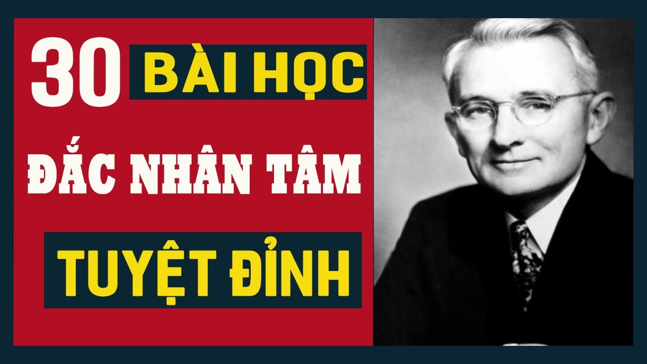 30 Nguyên Tắc - Bài Học Đắc Nhân Tâm - Muốn Thành Công Bắt Buộc Phải Biết | Lê Trọng Tấn