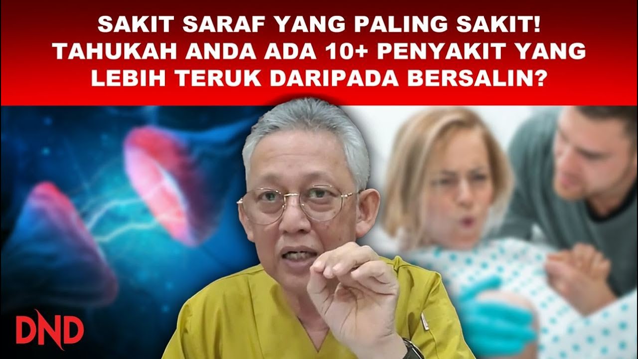 SAKIT SARAF YANG PALING SAKIT! TAHUKAH ANDA, ADA 10+ PENYAKIT YANG LEBIH TERUK DARIPADA BERSALIN?