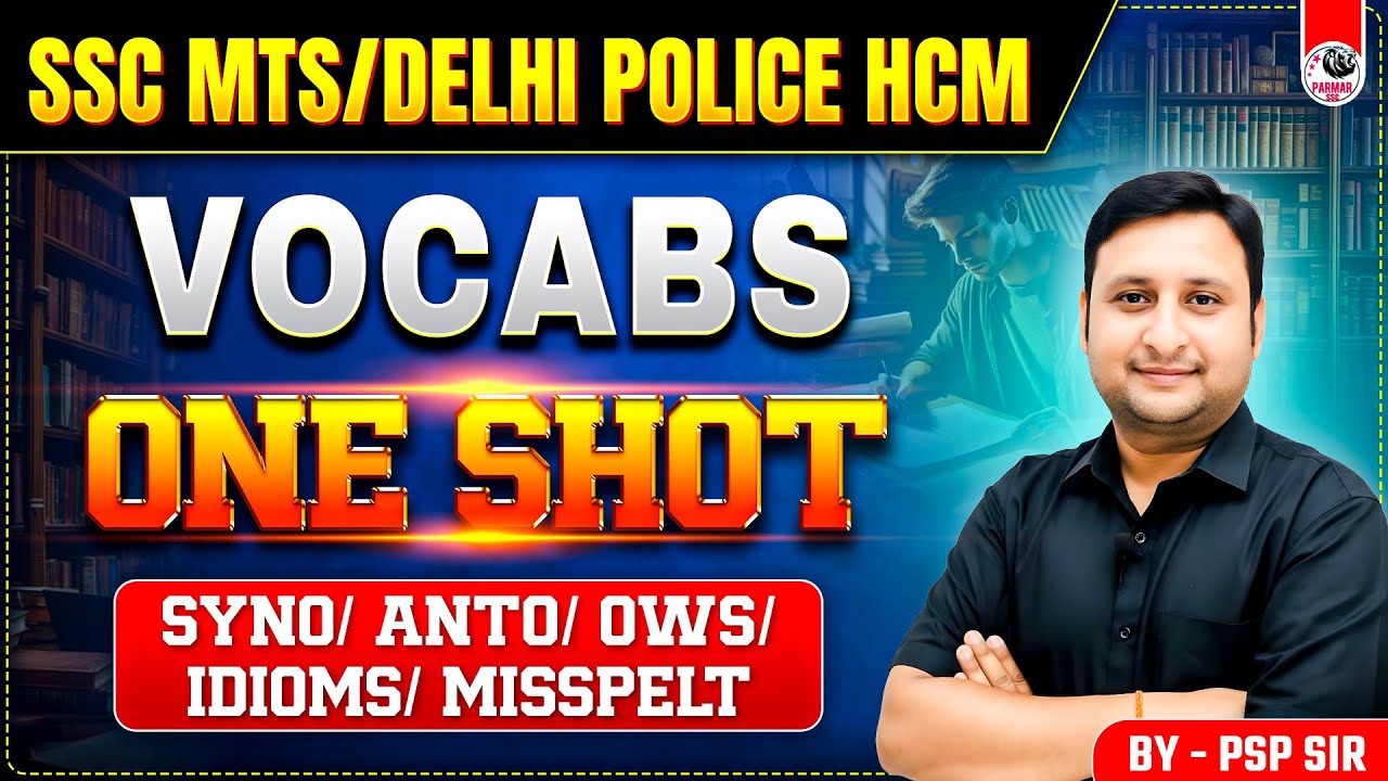 SSC ENGLISH VOCABULARY ONE SHOT | FOR SSC MTS & DELHI POLICE HCM 2025 | BY PSP SIR | PARMAR SSC
