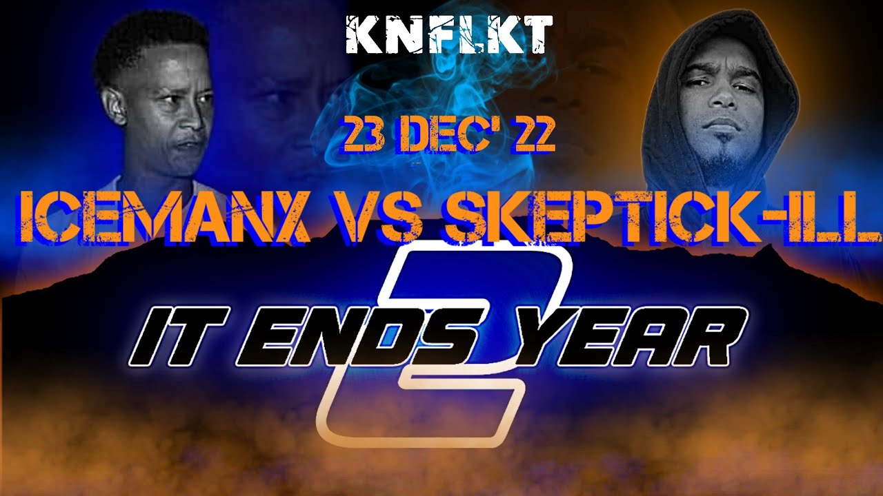 KNFLKT - ICEMANX VS SKEPTICK-ILL [IT ENDS YEAR 2]