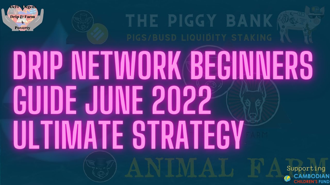 Drip network ultimate strategy June 2022 update