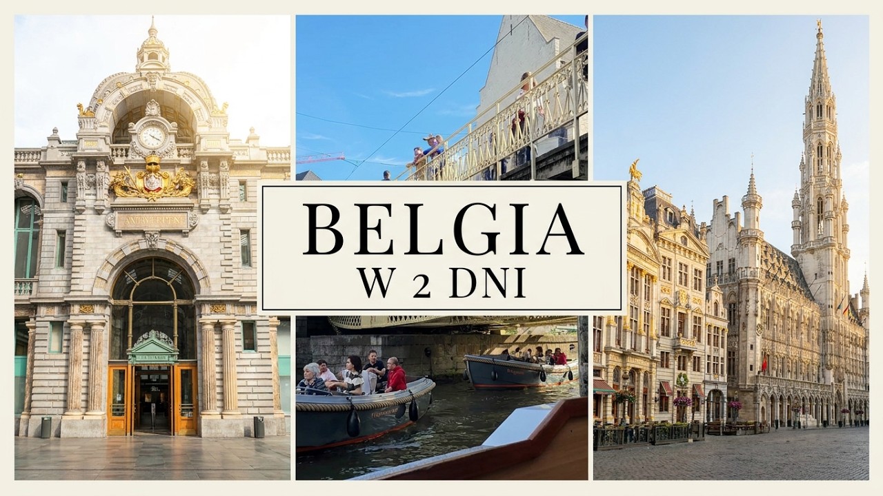 BELGIA W 2 DNI - ANTWERPIA | GANDAWA | BRUKSELA - CO WARTO ZOBACZYĆ?