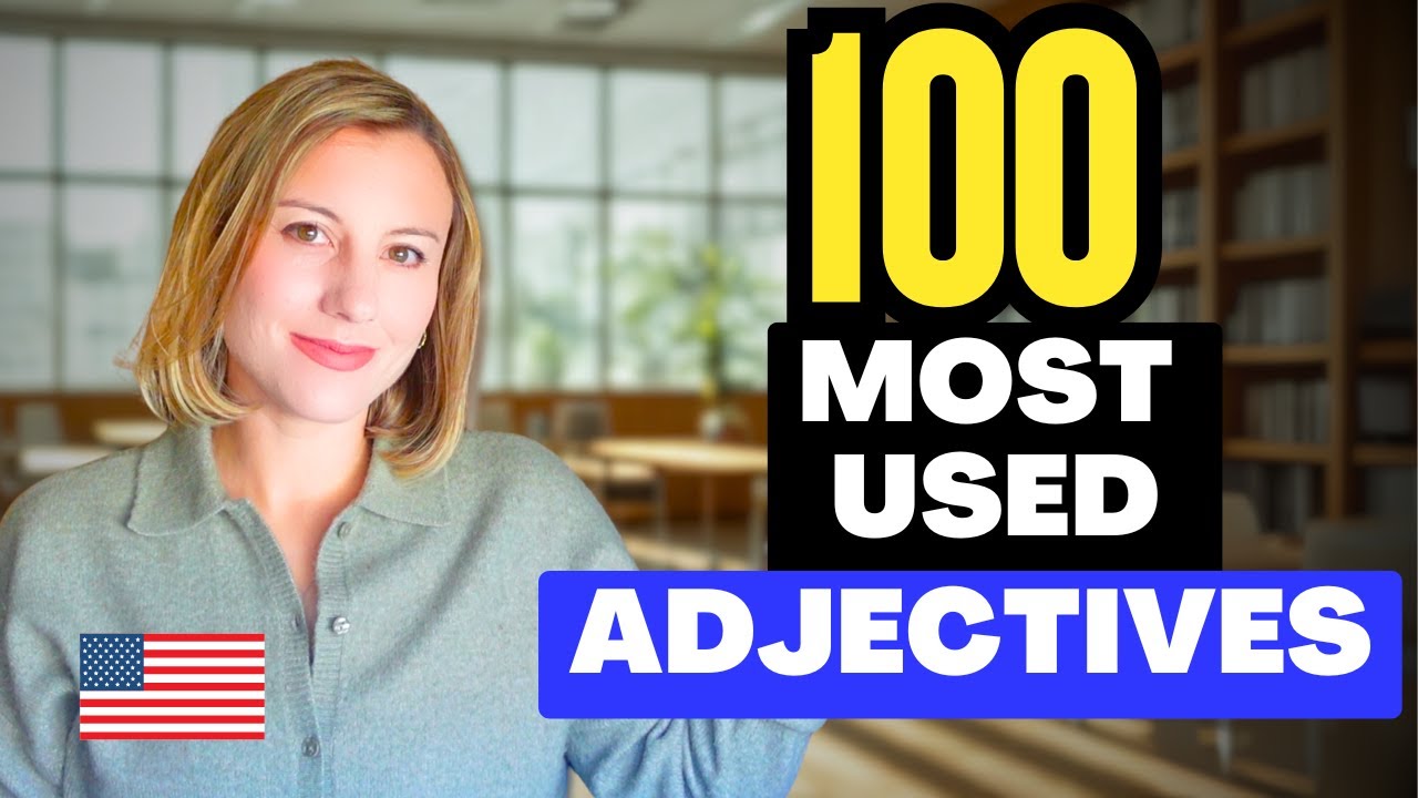 100 Most Common Adjectives for Everyday English