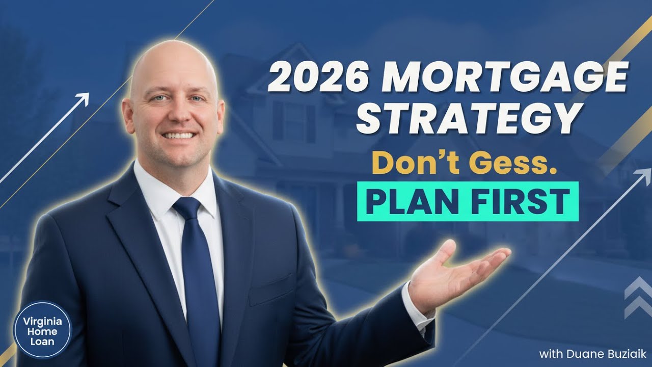 Virginia Mortgage 2026: The Smart Strategy Buyers Are Using Now