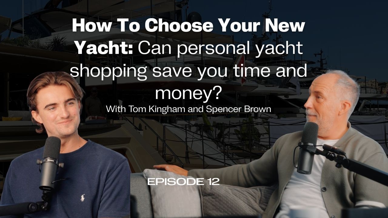 How To Choose Your New Yacht: Can personal yacht shopping save you time and money? | The Yacht Show