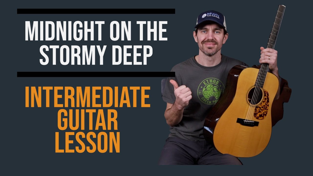 Midnight on The Stormy Deep - Intermediate Guitar Lesson