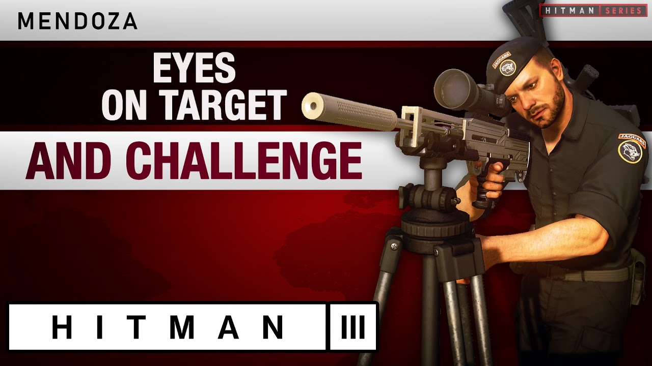 HITMAN 3 Mendoza - "Eyes On Target" Mission Story with Challenge
