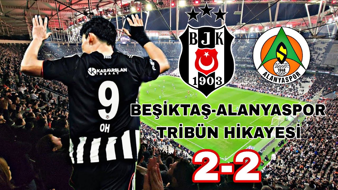 Beşiktaş & Alanyaspor Tribün Hikayesi
