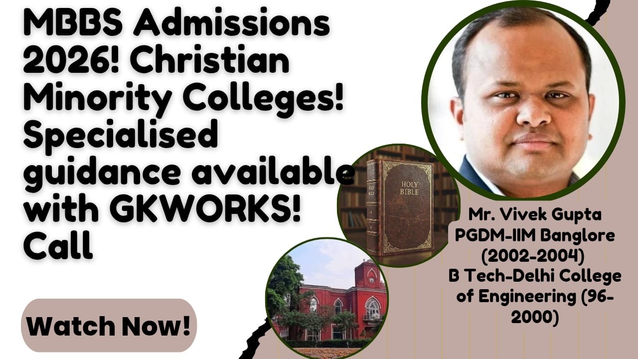 MBBS Admissions 2026! Christian Minority Colleges! Specialised guidance available with GKWORKS! Call