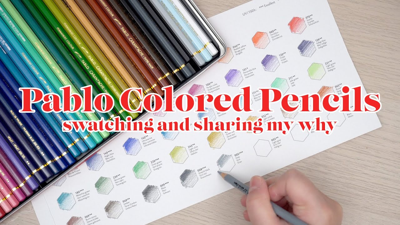 Caran D'Ache Pablo Colored Pencils: Swatching and Sharing My Why