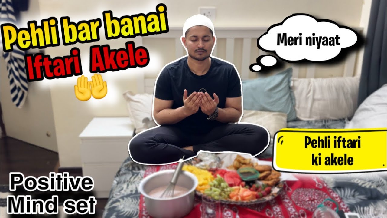 Pehli Baar Iftaari Ki Akele 😇 Positive HOPE !!