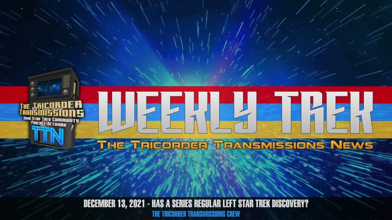 WeeklyTrek #162: Has a Series Regular Left Star Trek Discovery?