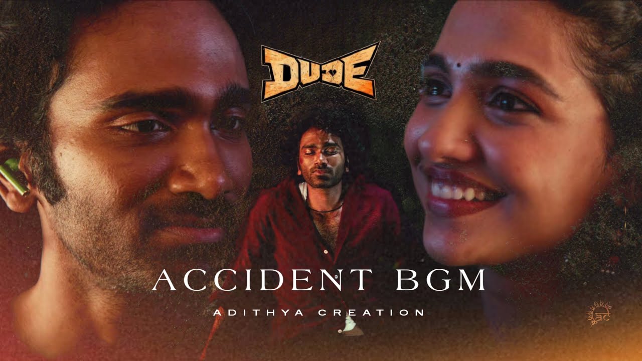 Dude Accident BGM | Dude BGM | Dude Emotional BGM | Pradeep Ranganathan, Mamitha | ‪Sai Abhyankkar‬