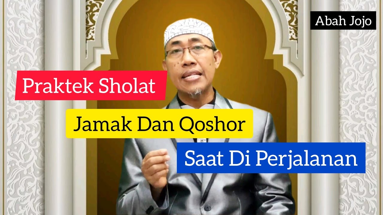 Tata Cara Sholat Jamak Dan Sholat Qoshor
