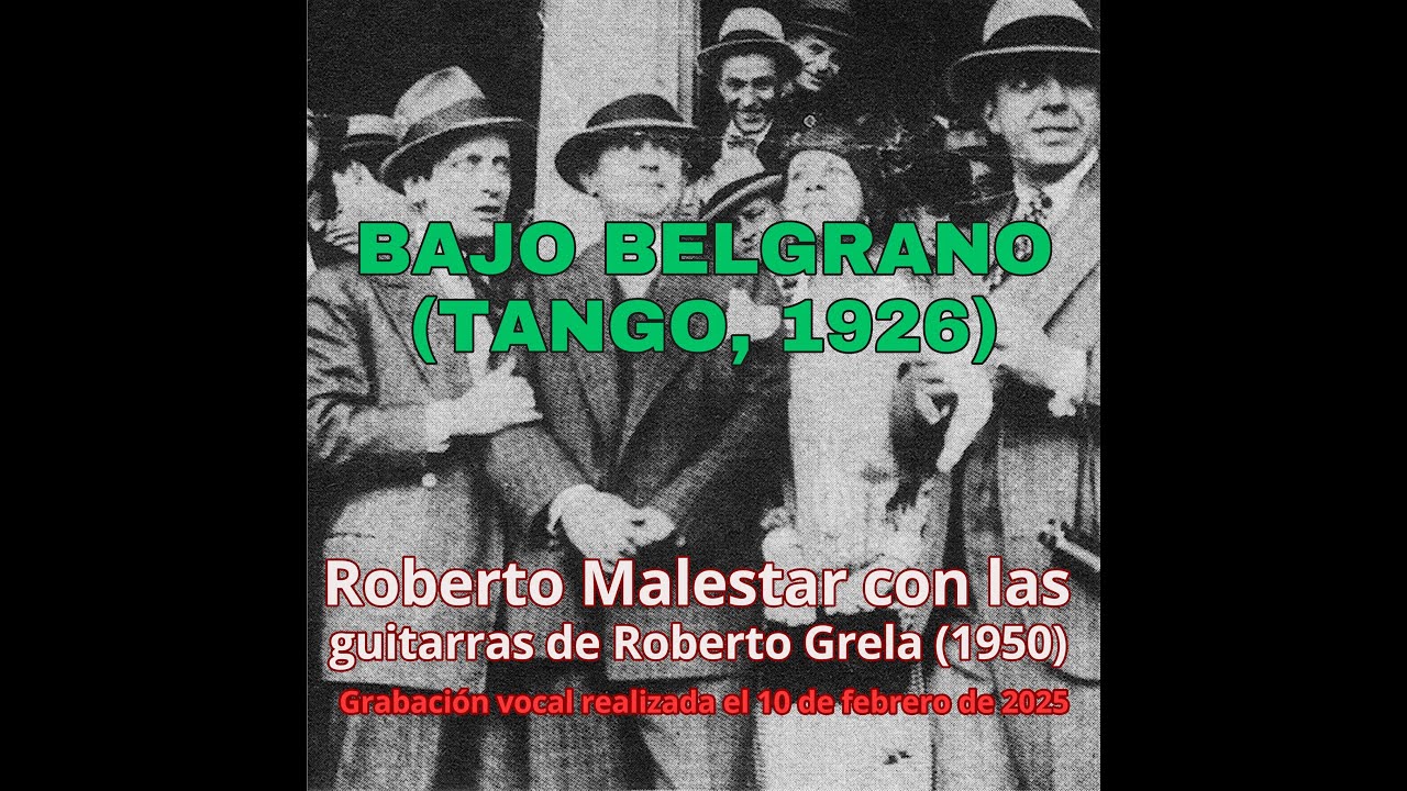 BAJO BELGRANO (tango). Roberto Malestar con guitarras / Anselmo Aieta & Francisco García Jiménez