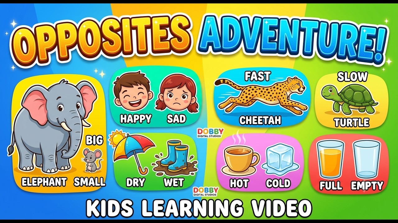 Opposites Adventure | Kids Learning Video