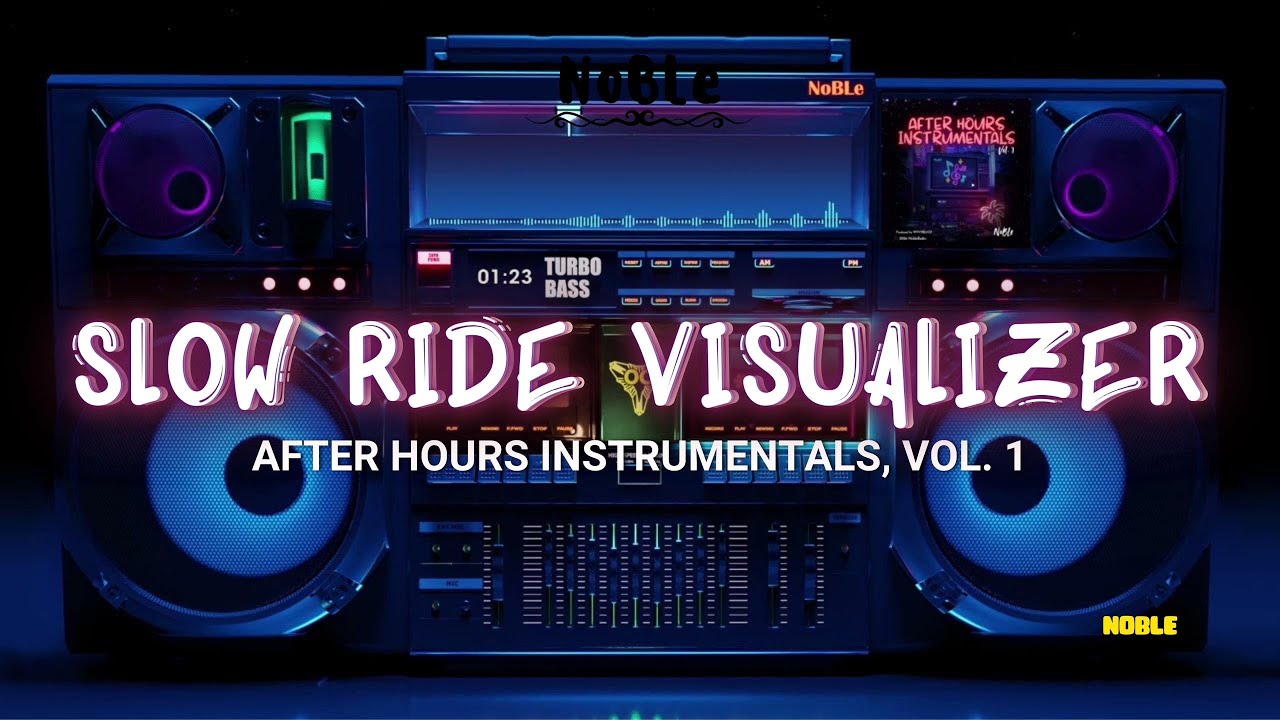 NoBLe - Slow Ride 🥀 (Instrumental Visualizer)