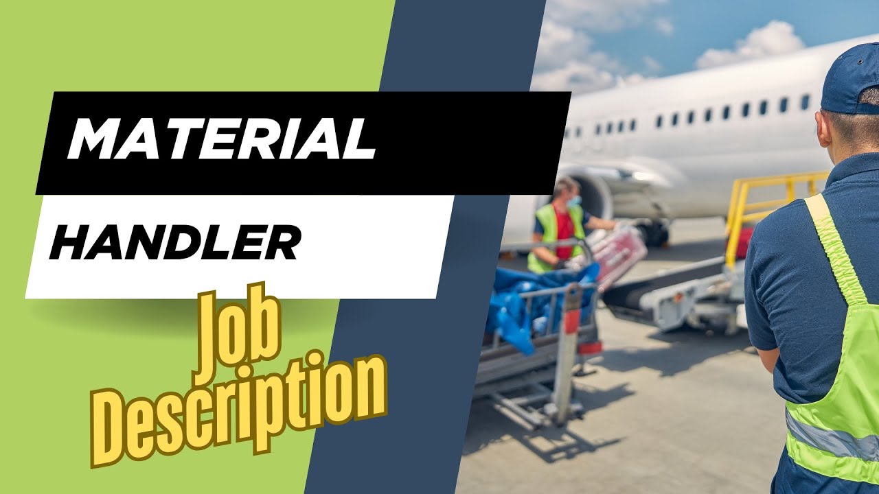 Job description of Material Handler - Role, Responsibilities & Skills