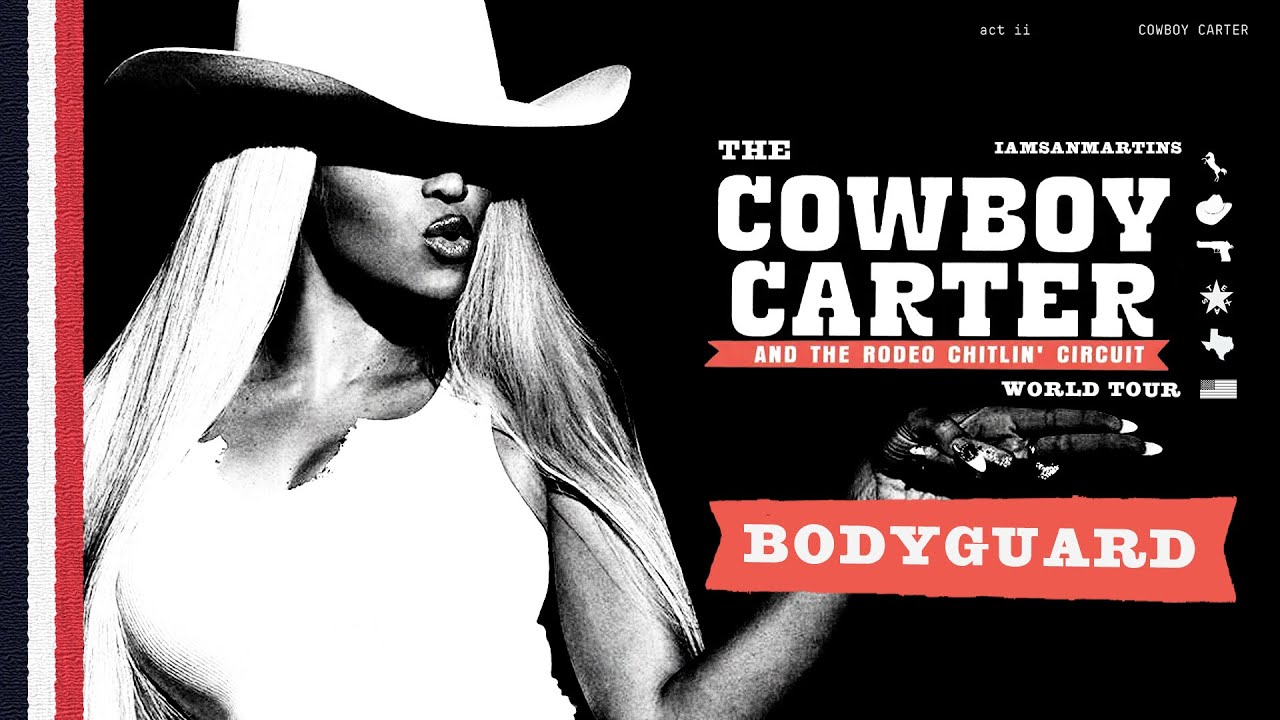 Beyoncé - BODYGUARD (THE COWBOY CARTER AND THE RODEO CHITLIN' CIRCUIT WORLD TOUR)