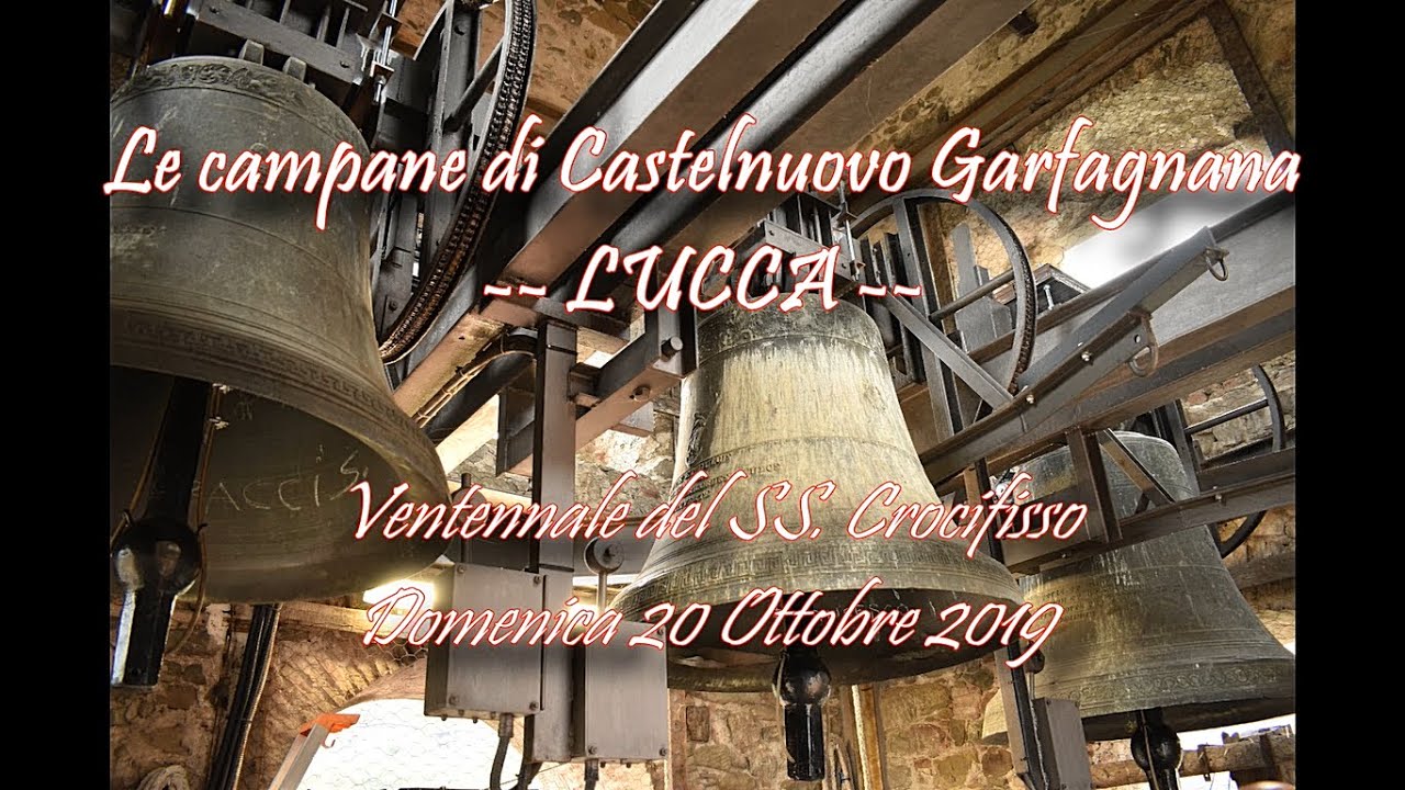 Le campane di Castelnuovo Garfagnana, Lucca - 20/10/2019