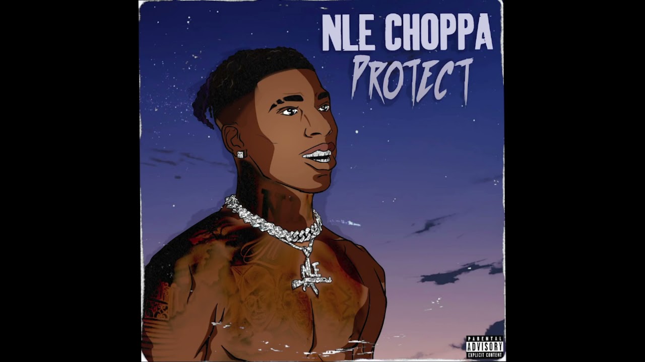 NLE Choppa - Protect 639Hz