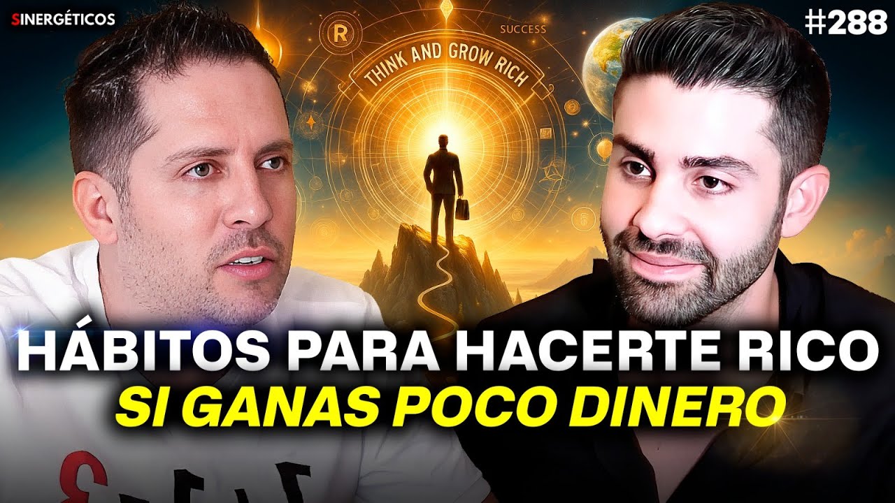 H&aacute;bitos que convertir&aacute;n tu MENTALIDAD en riqueza sin tener DINERO | Tito Luzardo | #288 Sinerg&eacute;ticos