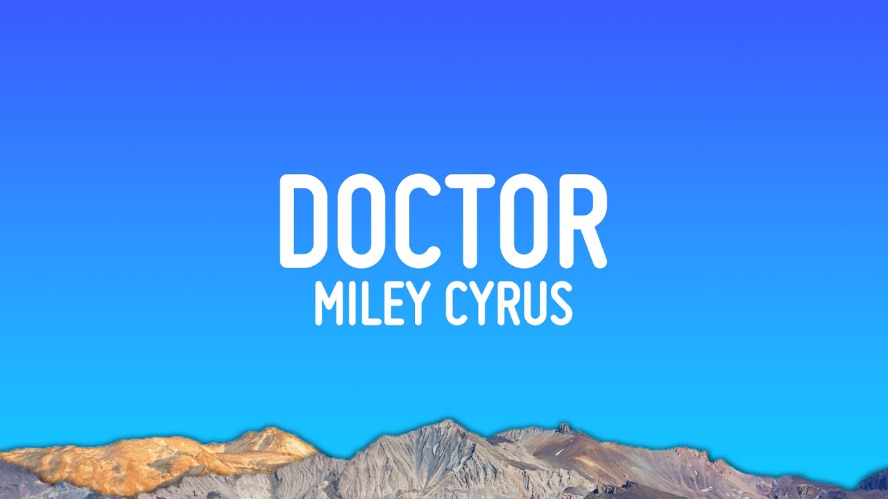 Pharrell Williams & Miley Cyrus - Doctor (Lyrics)