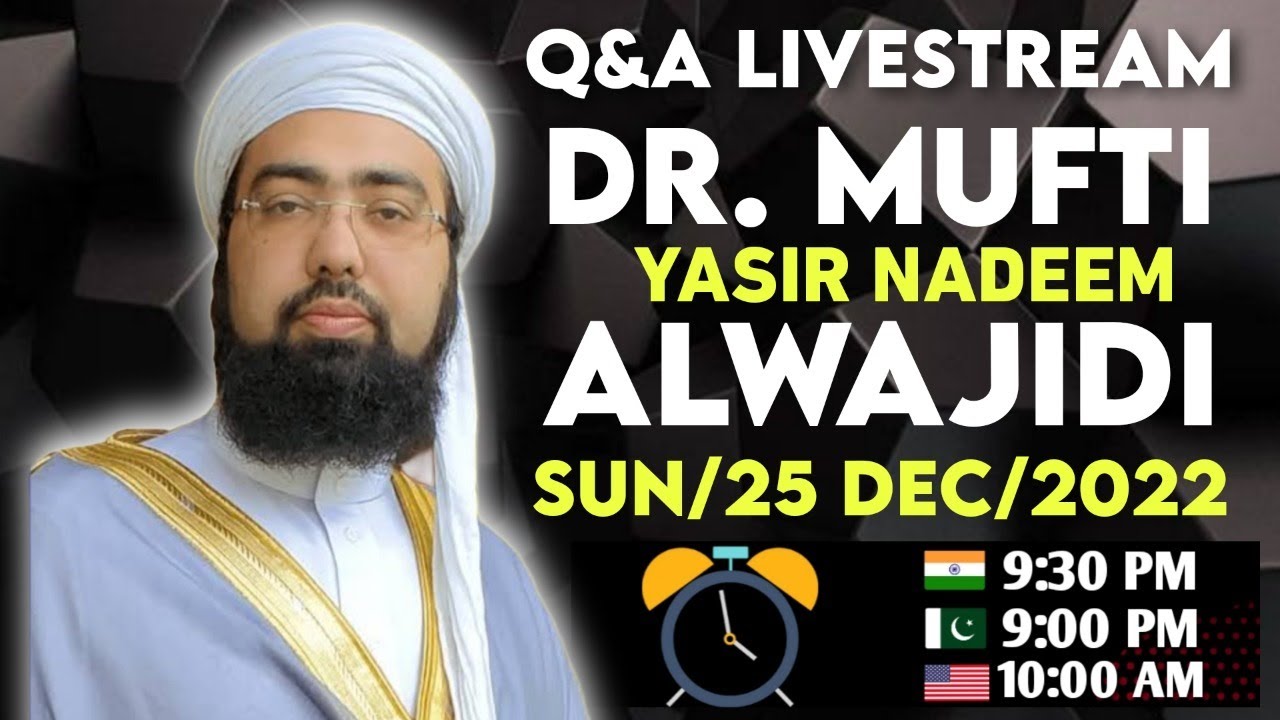 EP: 44 || Live Q&A || Dr. Mufti Yasir Nadeem al Wajidi