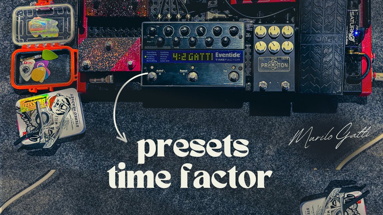 MEUS PRESETS ~ DELAY //  TIME FACTOR // MURILO GATTI