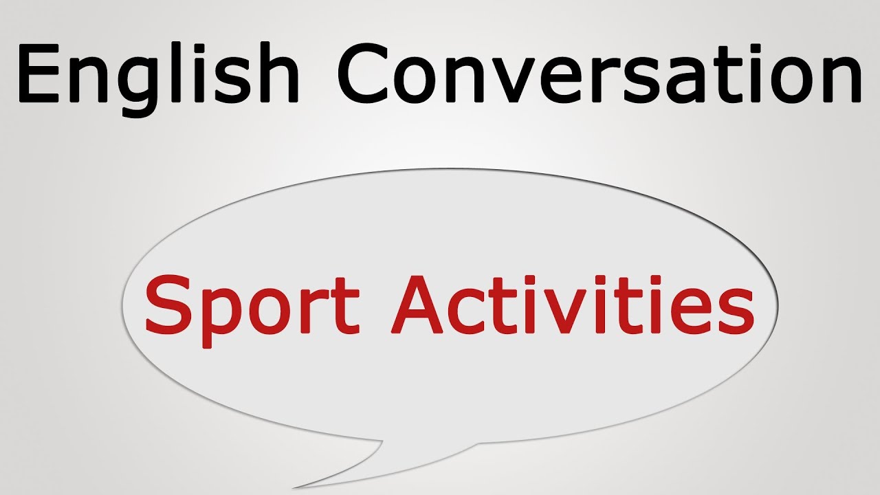 learn English conversation: Sport Activities