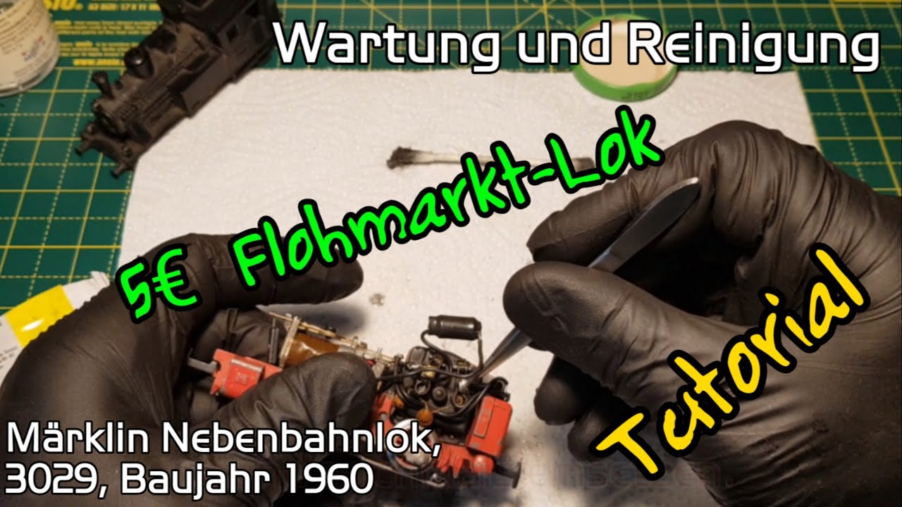 Märklin H0 Dampflok 3029 Nebenbahn reparieren und reinigen, Baujahr 1960 , Tutorial, Flohmarktfund