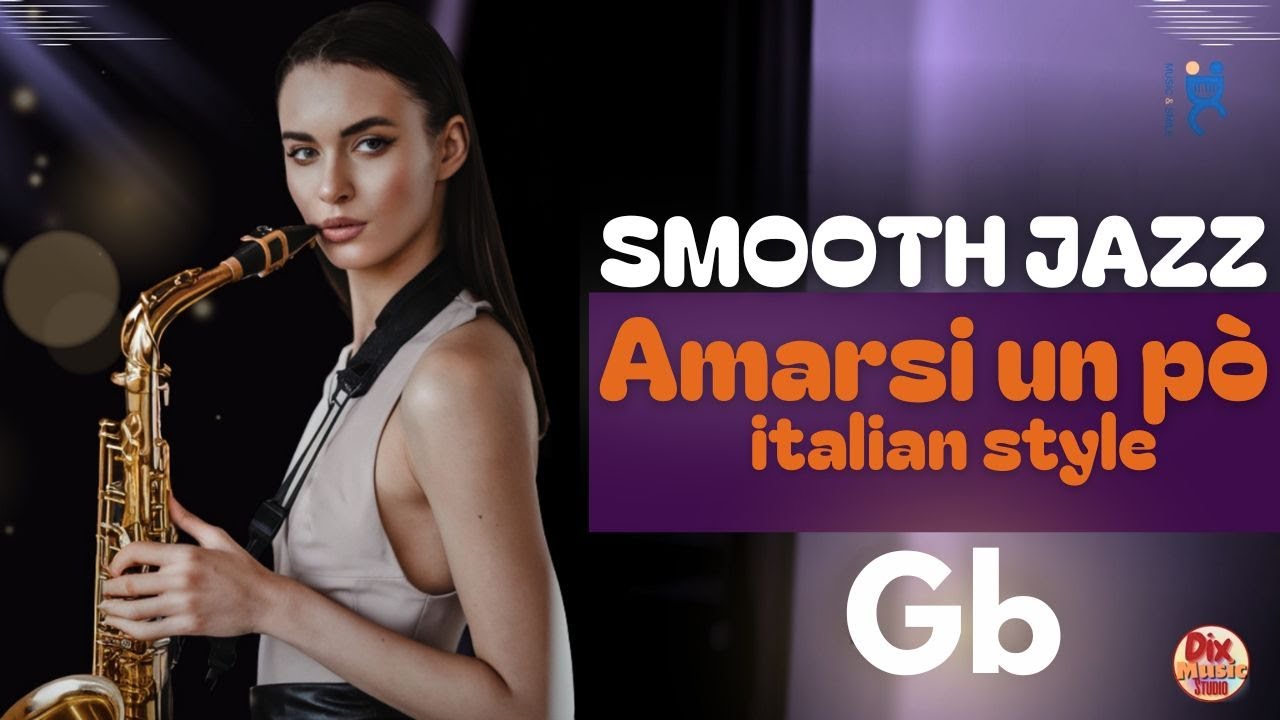 Smooth Jazz &ldquo;Amarsi un po&rsquo;&rdquo; Backing Jam Track in Gb (80 BPM) | Study & Practice