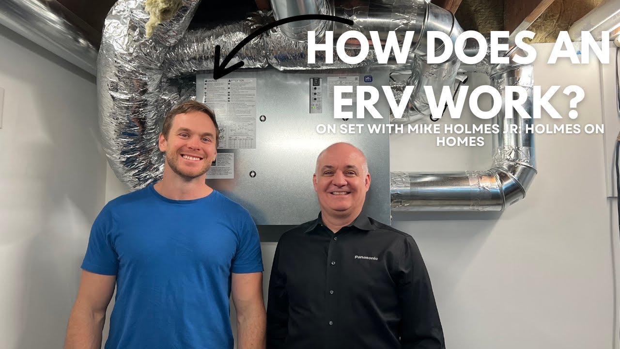 How Does Energy Recovery Ventilation Work | With Mike Holmes Jr.