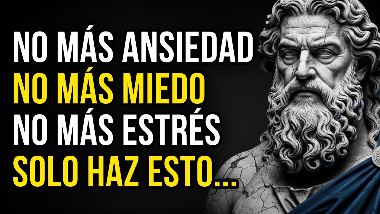 Haz ESTO cada día y ELIMINA el MIEDO, la ANSIEDAD, y el ESTRÉS | Filosofía Estoica Diaria
