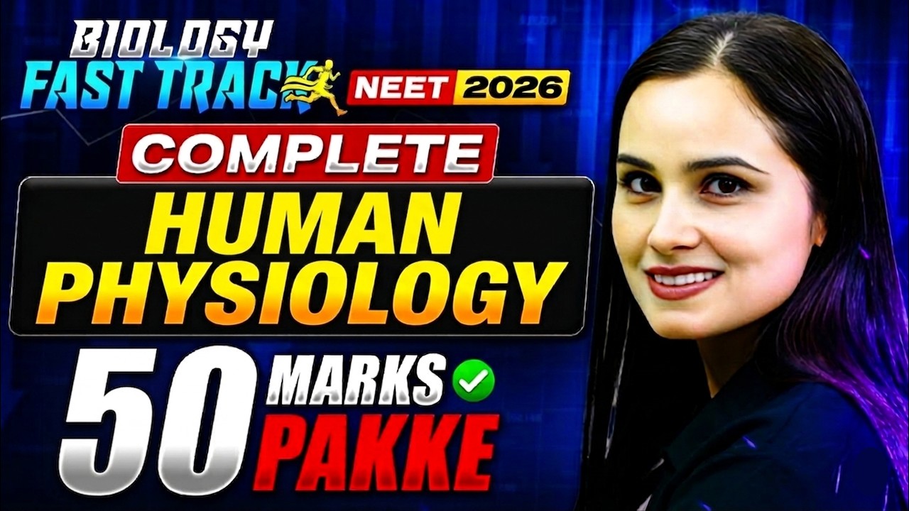 🔥 NEET 2026 Biology | Complete Human Physiology - One Shot | Fast Track | Dr. Gargi Singh