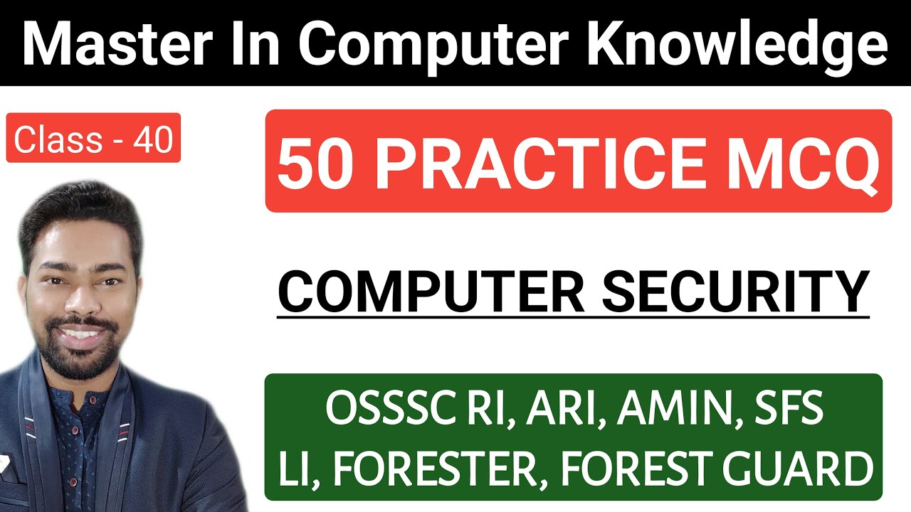 50 PRACTICE MCQ || Computer Security || OSSSC RI, ICDS, ARI, LI, FORESTER, FG || By Sunil Sir