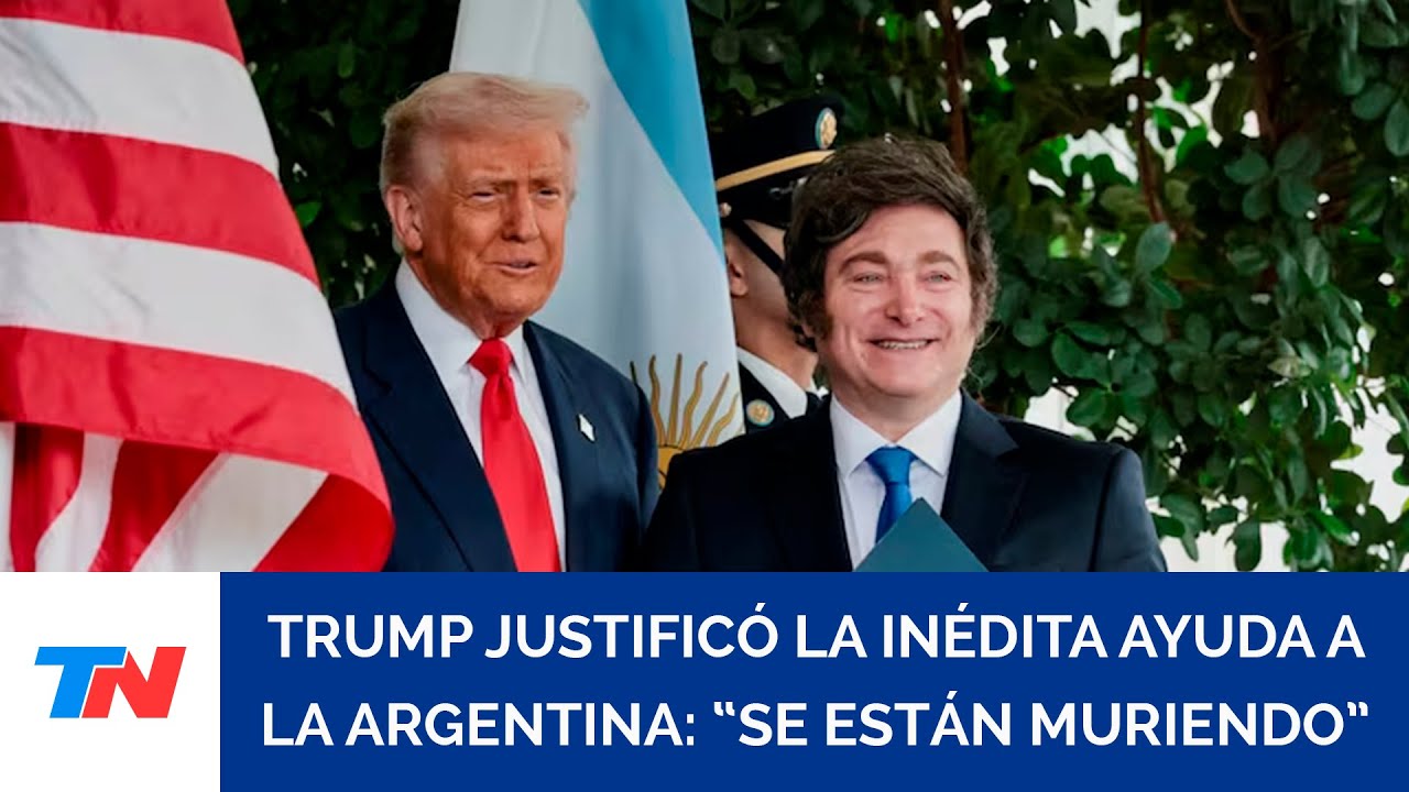 Donald Trump dijo que la Argentina se está muriendo para justificar la ayuda excepcional a Milei