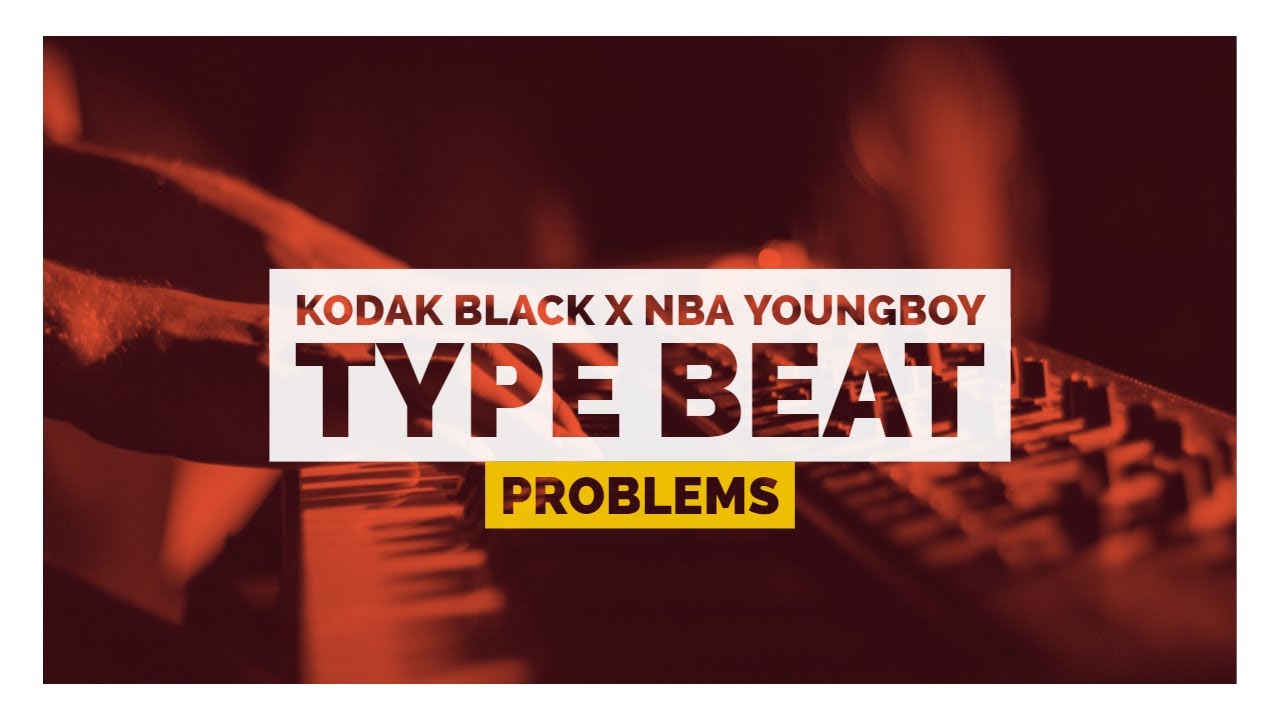 [FREE] Kodak Black x NBA Youngboy Type Beat 2018 - Problems