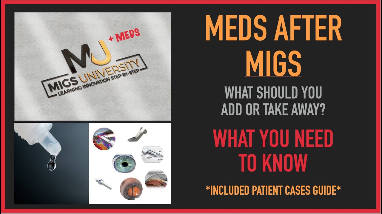 MIGS + MEDS University Video: What drops should I use after MIGS Glaucoma Surgery?