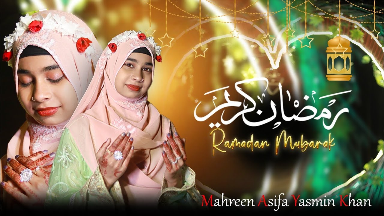 Ramzan Mubarak Naat 2026 | Ramzan Nasheed | Mahreen Asifa Yasmin Khan 