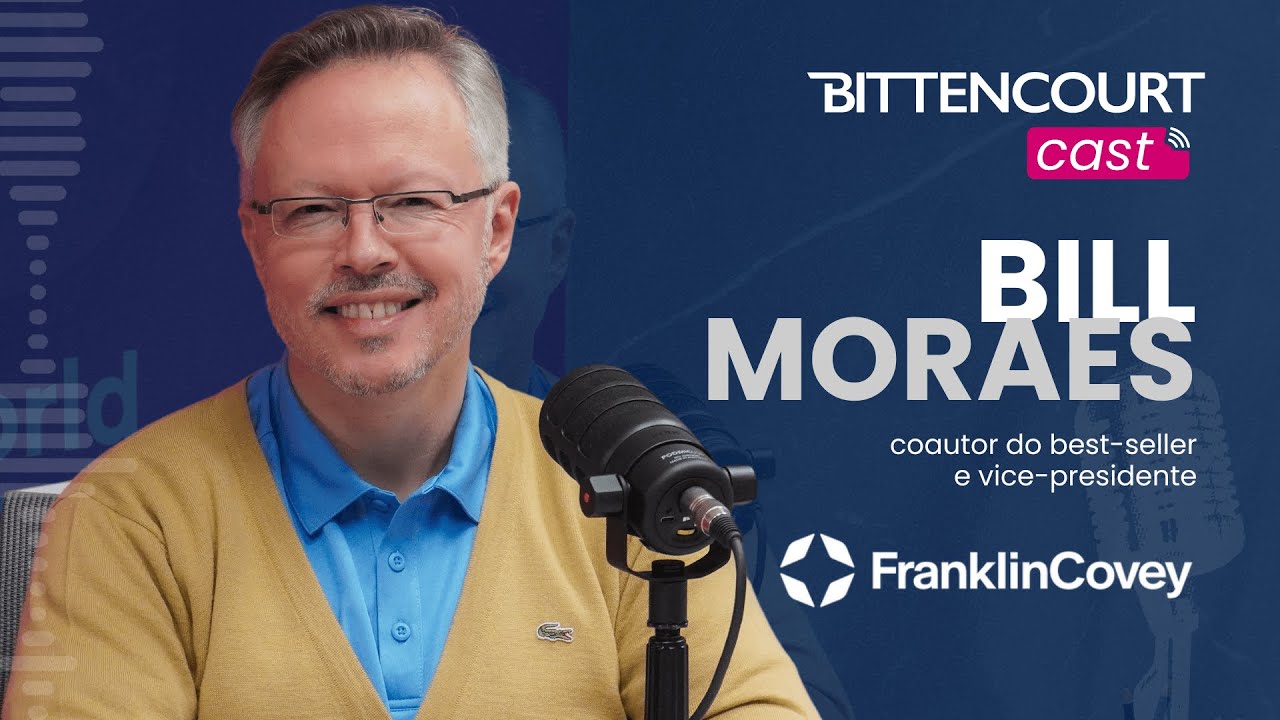 BITTENCOURT Cast - Especial BCONNECTED 2024 | Bill Moraes da Franklin Covey