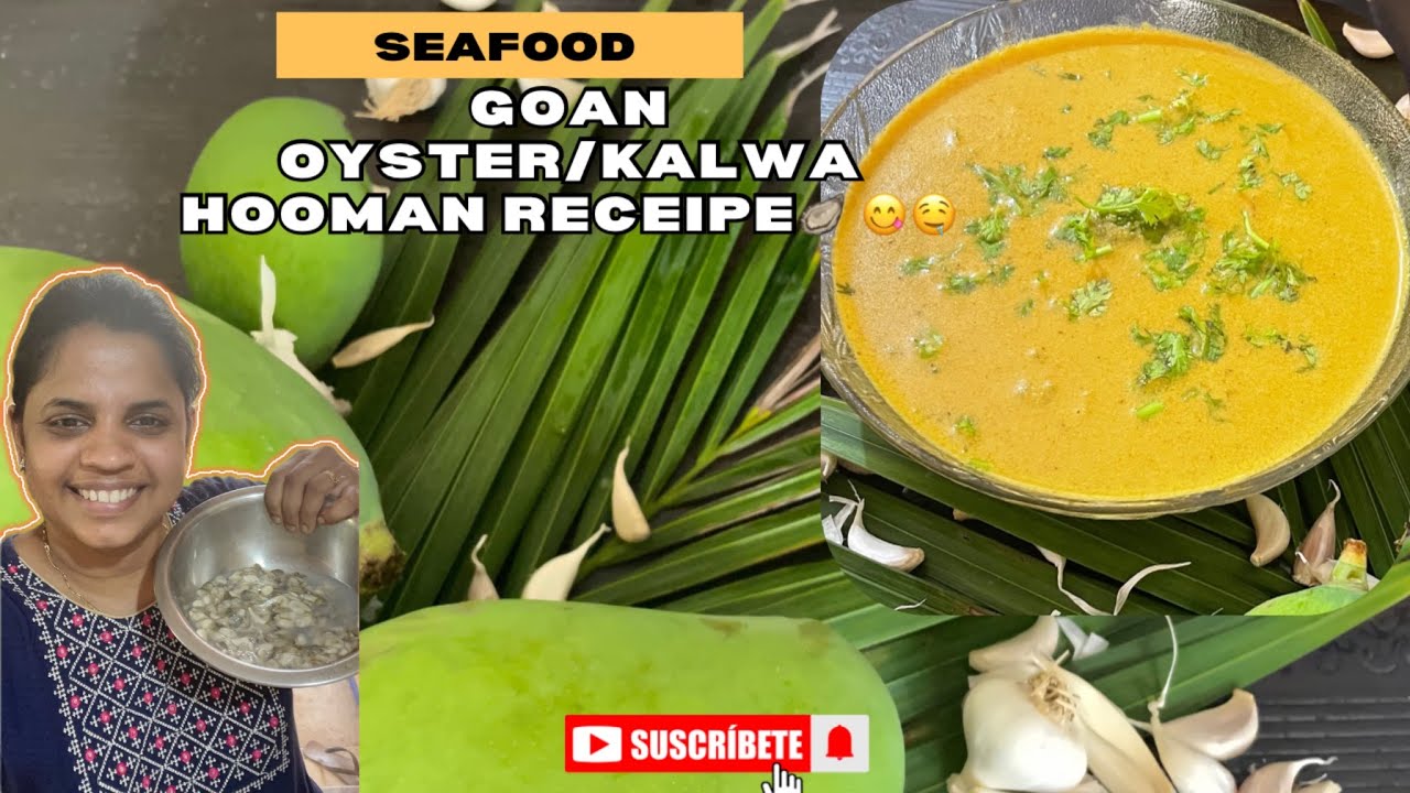 How to make Goan Oyster curry|कालवांचे हुमण🤤|Goa’s seasonal summer seafood recipe|#kokanirecipe 😋