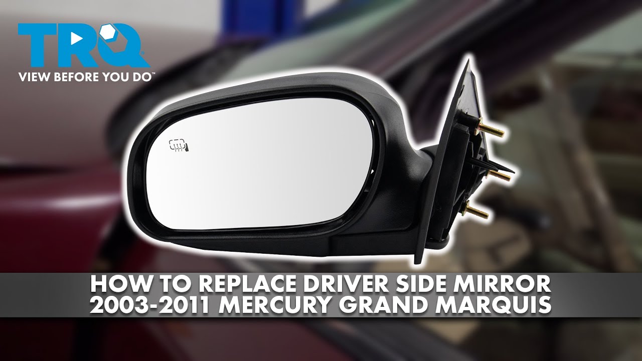 How to Replace Driver Side Mirror 2003-2011 Mercury Grand Marquis